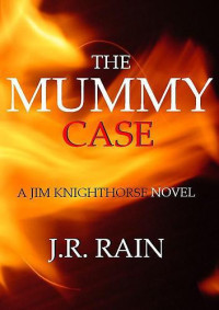 Rain, J R — The Mummy Case