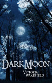 Wakefield Victoria — Dark Moon