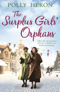 Polly Heron — The Surplus Girls' Orphans