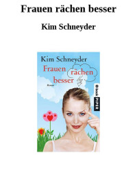 Schneyder Kim — Frauen rächen besser