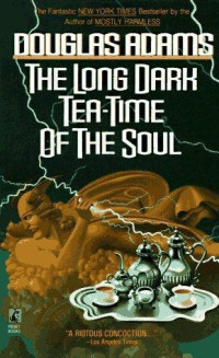 Adams Douglas — The long dark tea-time of the soul