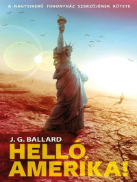 J. G. Ballard — Helló, Amerika!