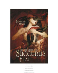 Mead Richelle — Succubus Heat - Mead, R: Succubus Heat