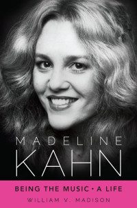 Madison, William V — Madeline Kahn