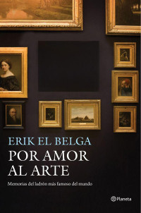 Belga, Erik el — Por amor al arte