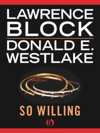 Lawrence Block; Donald E Westlake (as Sheldon Lord; as Andrew Shaw) — So Willing