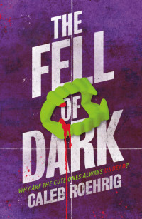 Caleb Roehrig — The Fell of Dark