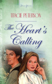 Peterson Tracie — The Heart's Calling