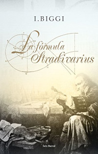 I. Biggi — La fórrmula Stradivarius