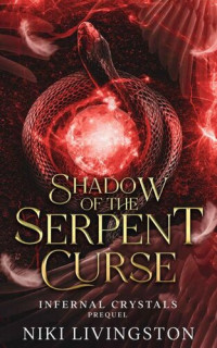 Niki Livingston — Shadow of the Serpent Curse
