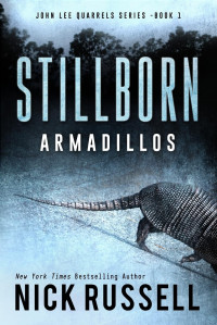 Nick Russell — Stillborn Armadillos - John Lee Quarrels #01