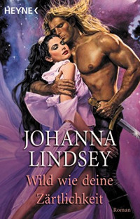 Lindsey Johanna — Wild wie deine Zärtlichkeit