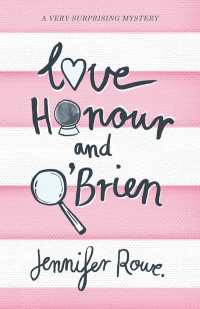 Rowe Jennifer — Love, Honour and O'Brien