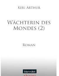 Keri Arthur — Wächterin Des Mondes (2)