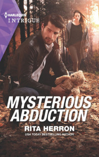 Rita Herron — Mysterious Abduction: A Badge of Honor Mystery Series, Book 1