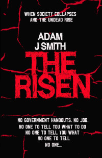 Smith, Adam J — The Risen