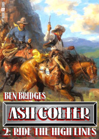 Ben Bridges — Ash Colter 02 Ride the High Lines