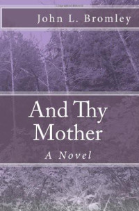 Bromley John — And Thy Mother