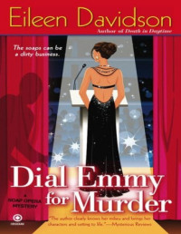 Davidson Eileen — Dial Emmy For Murder A Soap Opera Myste