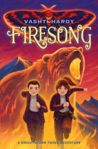 Vashti Hardy — Firesong (Brightstorm Twins)