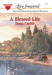Dana Corbit — A Blessed Life
