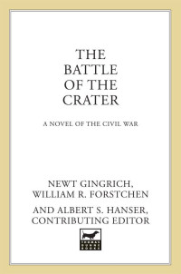 Gingrich Newt; Forstchen William R — The Battle of the Crater (To Make Men Free)