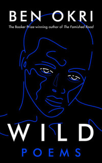 Ben Okri — Wild