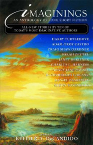 Decandido Keith R A; (editor) — Imaginings: An Anthology of Long Short Fiction