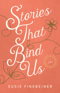 Susie Finkbeiner — Stories That Bind Us