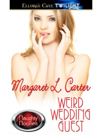 Carter, Margaret L — Weird Wedding Guest