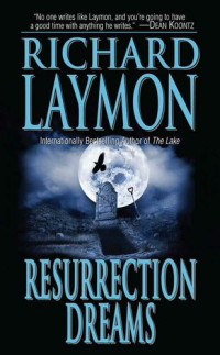 Richard Laymon — Resurrection Dreams