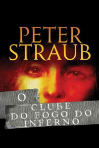 Straub Peter — O Clube do Fogo do Inferno