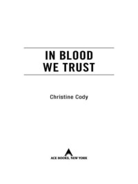 Cody Christine — In Blood We Trust