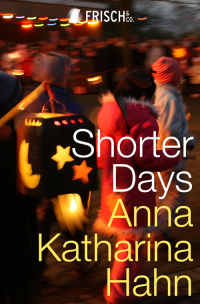 Hahn, Anna Katharina — Shorter Days