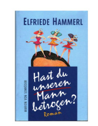 Hammerl Elfriede — Hast du unseren Mann betrogen