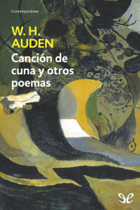 W. H. Auden — Canción de cuna y otros poemas