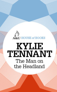 Tennant Kylie — The Man on the Headland