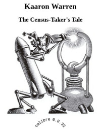Warren Kaaron — The Census-Taker's Tale