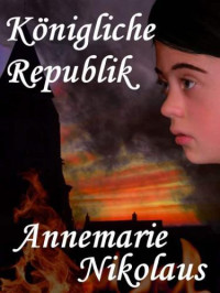 Nikolaus Annemarie — Königliche Republik
