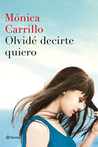 Mónica Carrillo — Olvidé decirte quiero