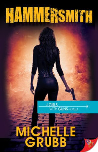 Michelle Grubb — Hammersmith (A Girl with Guns)