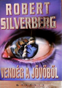 Robert Silverberg — Vendég a jövőből