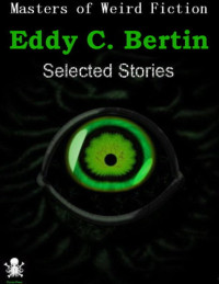 Bertin, Eddy C — Selected Stories