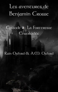 Oxford Rain — La forteresse ensorcelée