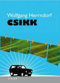 Wolfgang Herrndorf — Csikk