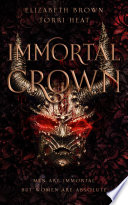 Elizabeth Brown, Torri Heat — Immortal Crown