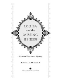 MacLean Anna — Louisa and the Missing Heiress