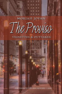 Jovan Moriah — The Proviso- Vignettes and Outtakes