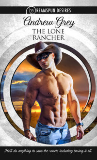 Andrew Grey — The Lone Rancher