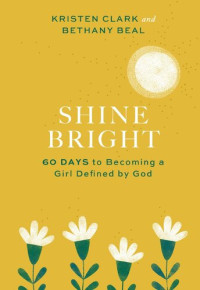 Kristen Clark; Bethany Beal — Shine Bright